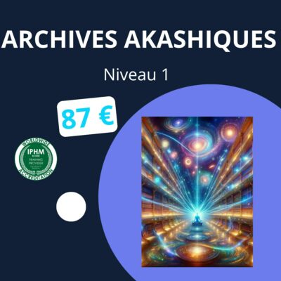 Archives Akashiques (Niveau 1) - Lecture d’âme