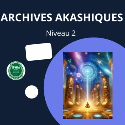 Archives akashiques niveau 2 Guérison karmique